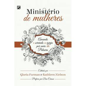 Ministerio De Mulheres: Amando E Servindo A Igreja