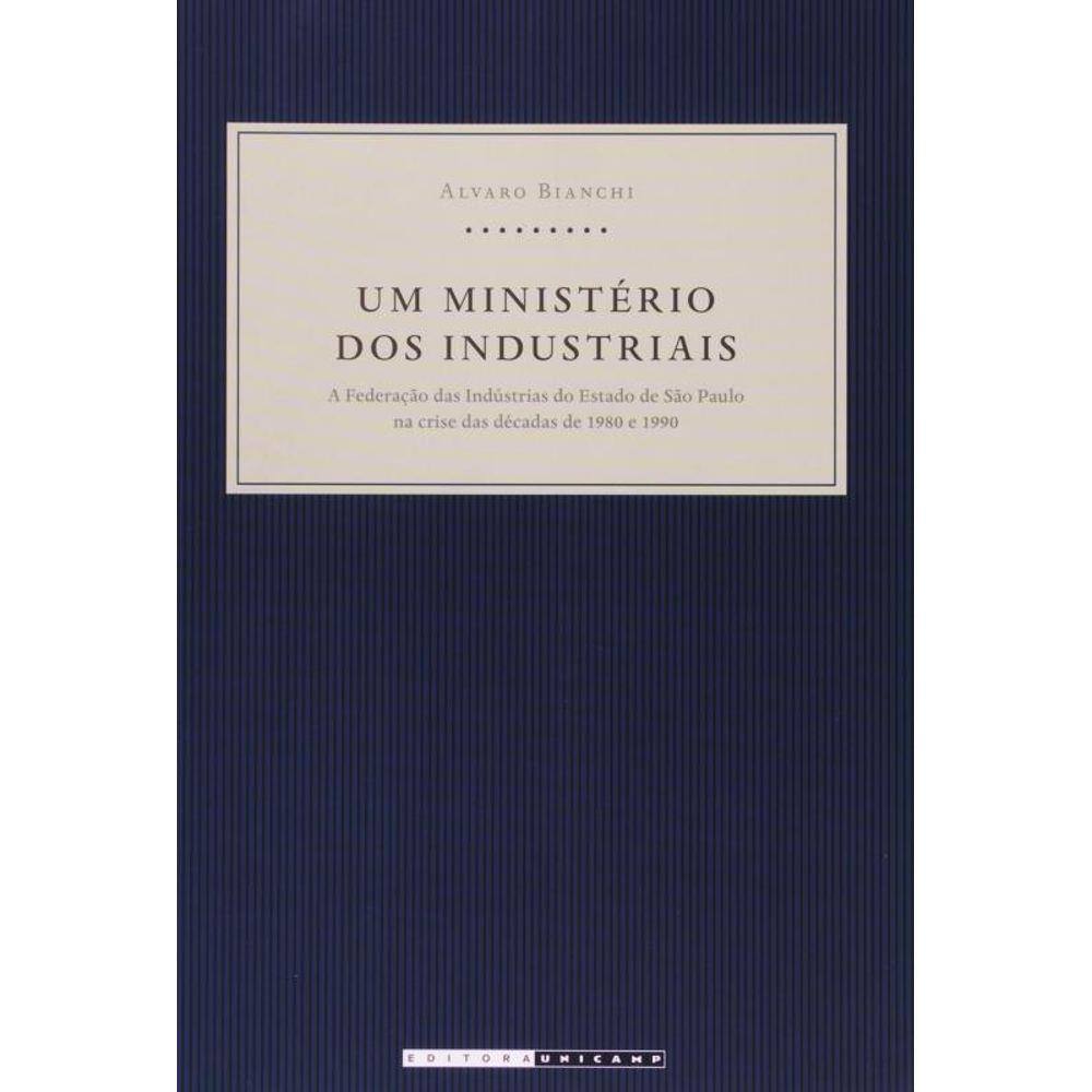 Ministerio Dos Industriais, Um
