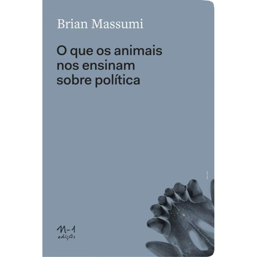 Que Os Animais Nos Ensinam Sobre Politica, O