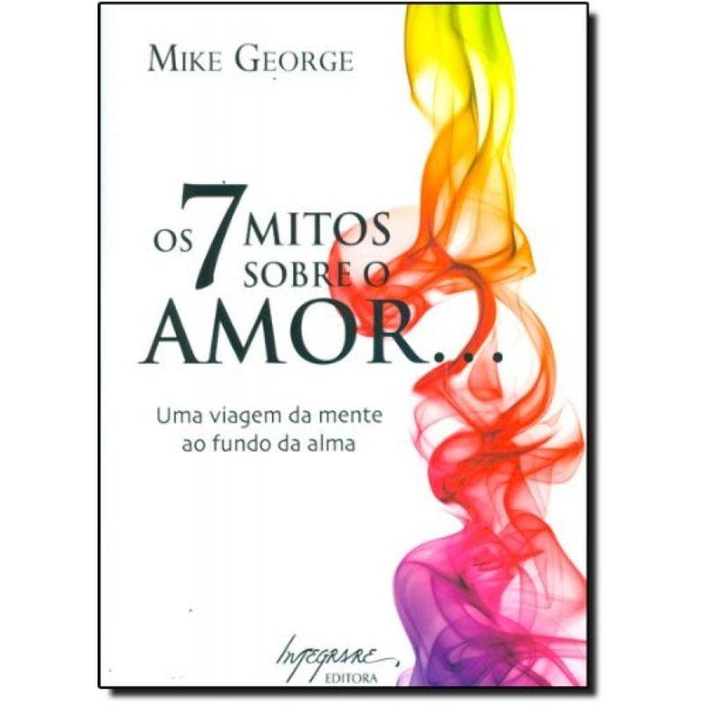 7 Mitos Sobre O Amor..., Os: Uma Viagem Da Mente A