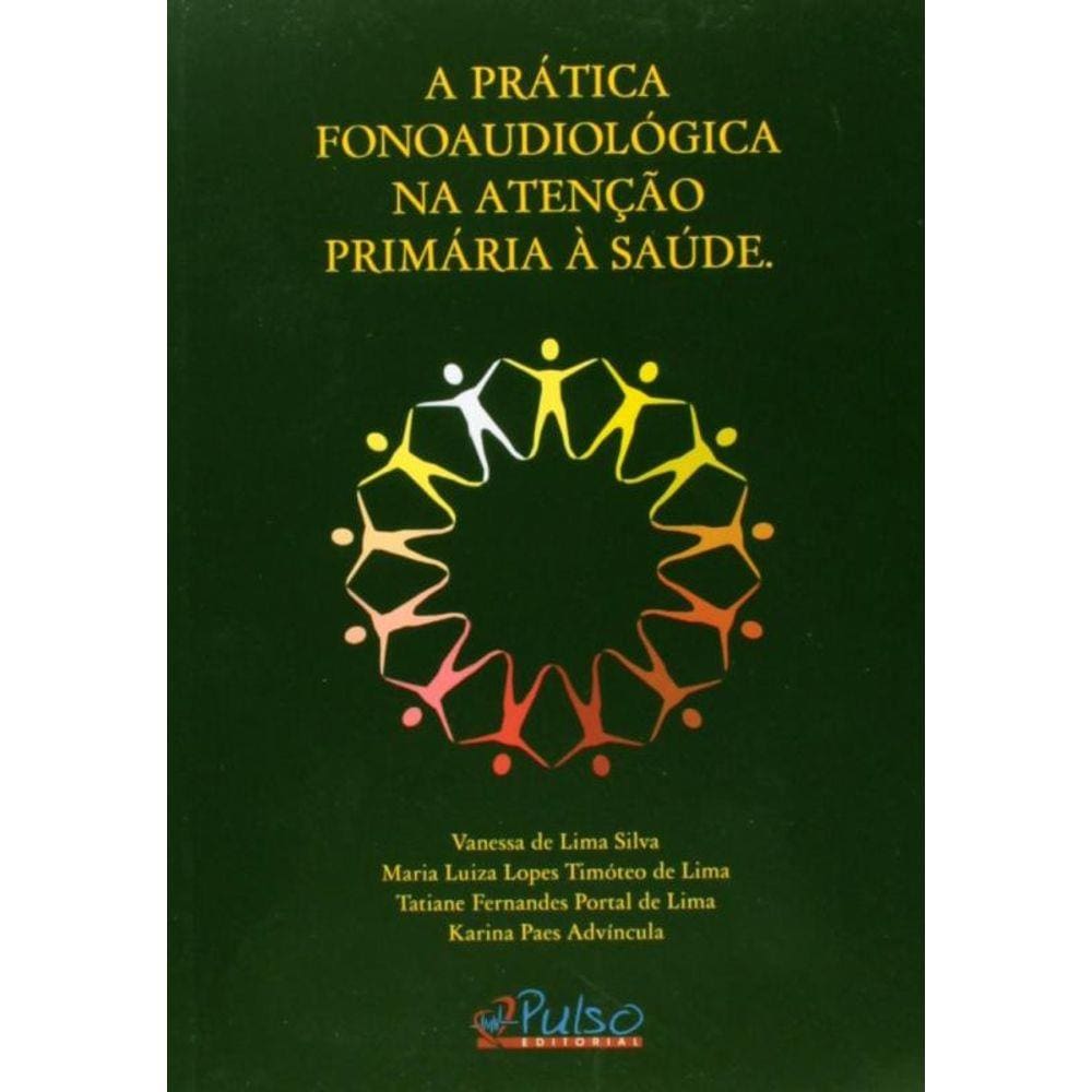 Pratica Fonoaudiologica Na Atencao Primaria A Saud