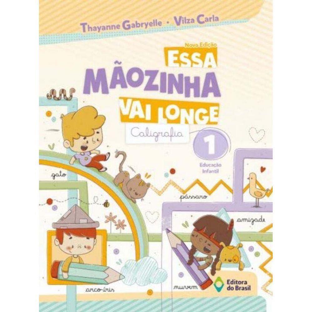 Essa Mãozinha Vai Longe - Caligrafia - Vol.1