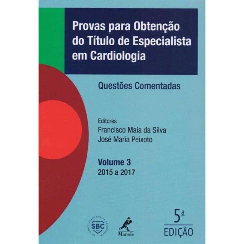 Provas para Obtenção do Título de Especialista em Cardiologia - 05Ed/18