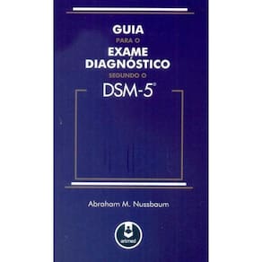 Guia Para o Exame Diagnóstico Segundo o Dsm - 5