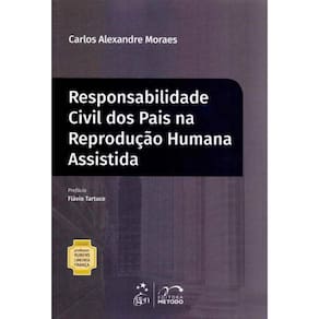 Responsabilidade Civil dos Pais na Reprodução Humana Assistida - 01Ed/19