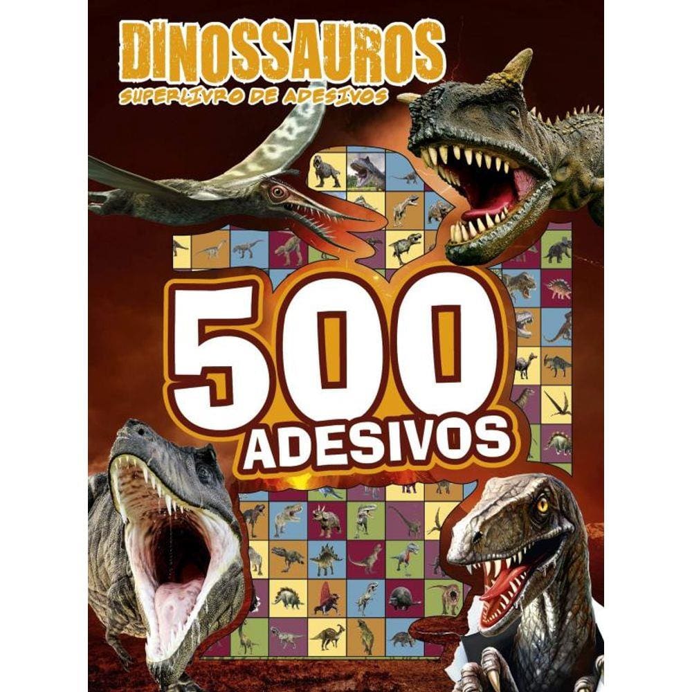 Dinossauros - Superlivro De Adesivos: 500 Adesivos