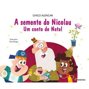 Semente Do Nicolau, A - Um Conto De Natal