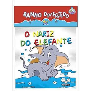 Nariz Do Elefante, O - Col. Banho Divertido