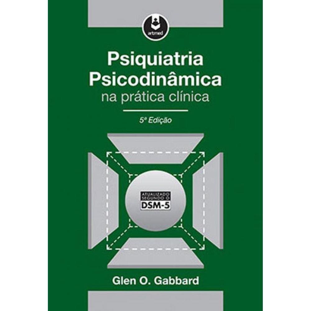 Psiquiatria Psicodinâmica Na Prática Clínica