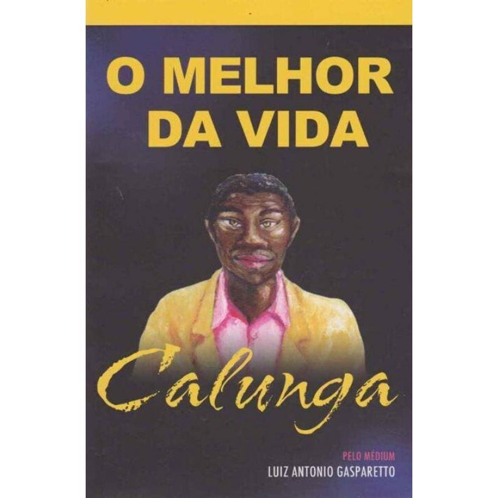 Calunga - o Melhor da Vida