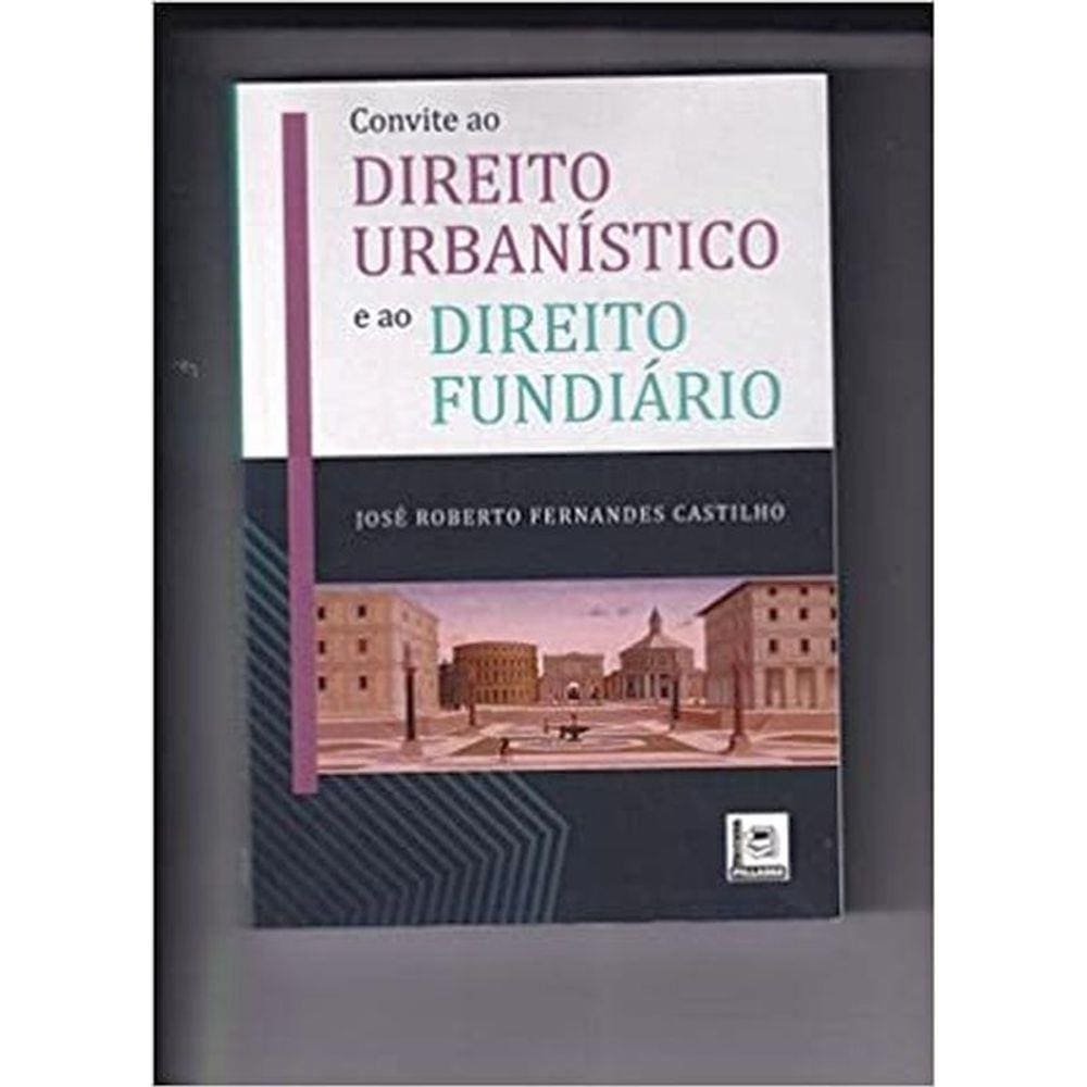 Convite Ao Direito Urbanístico E Ao Direito Fundiário