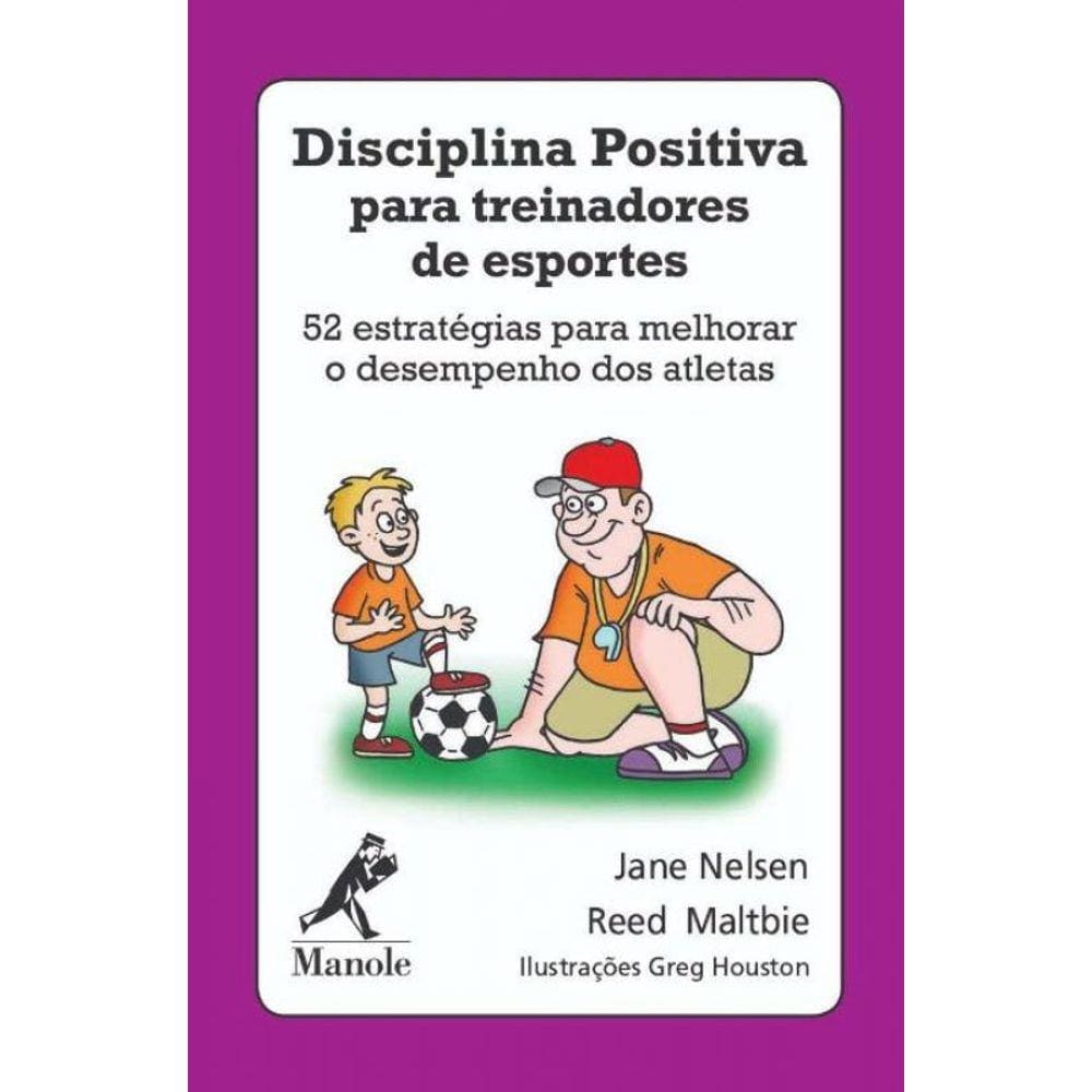 Disciplina Positiva Para Treinadores De Esportes
