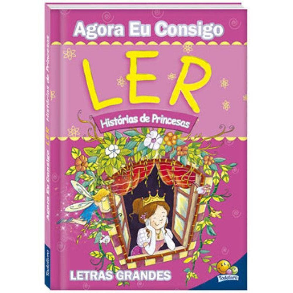 Agora Eu Consigo Ler: Histórias De Princesas