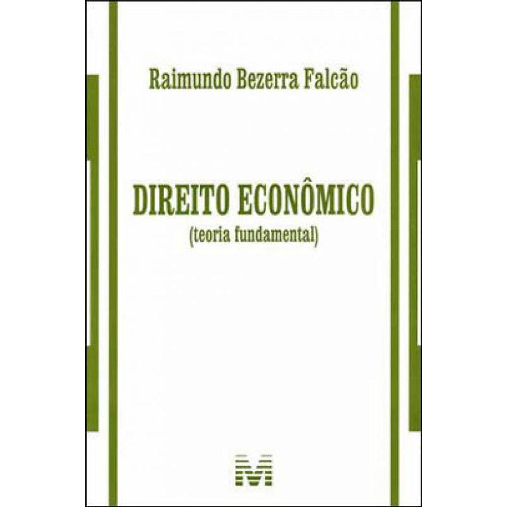 Direito Econômico (Teoria Fundamental) - 1 Ed./2013