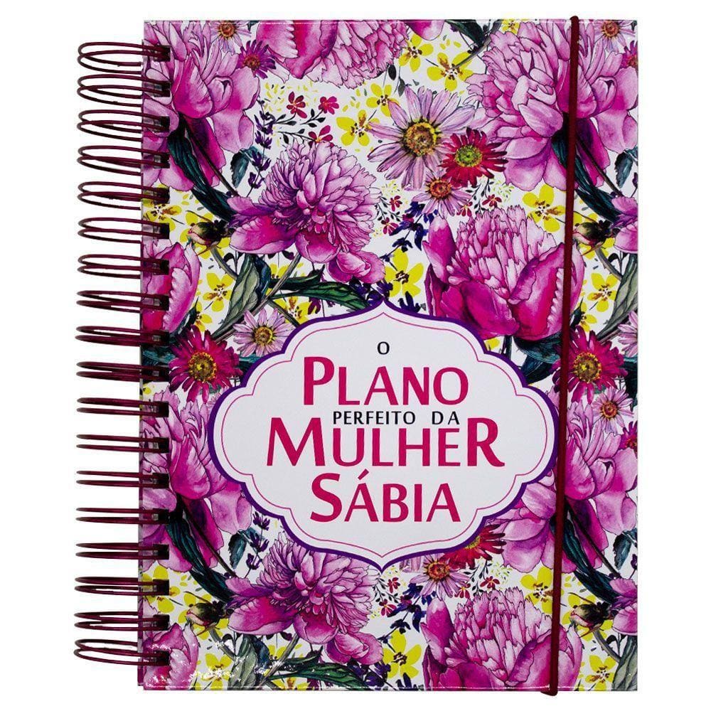 Planner: o Plano Perfeito da Mulher Sábia - Florida Rosa