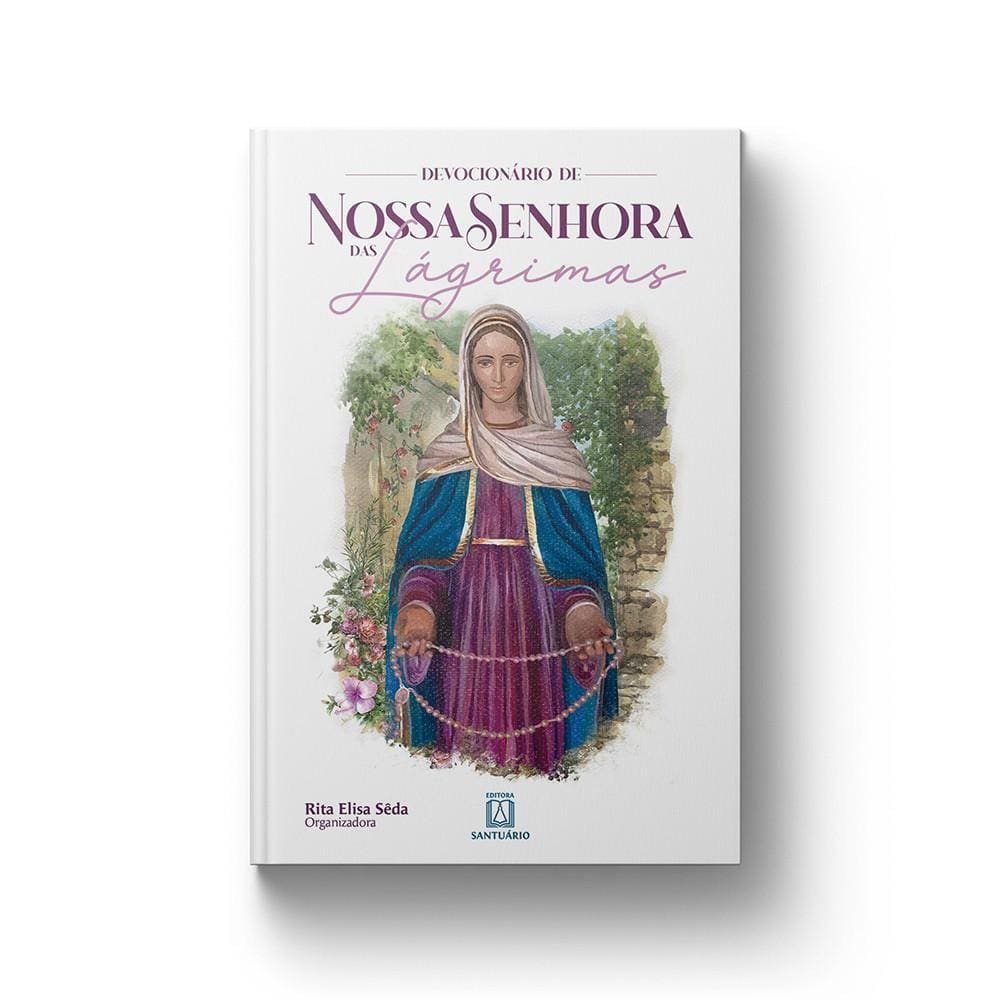 DEVOCIONáRIO DE NOSSA SENHORA DAS LáGRIMAS