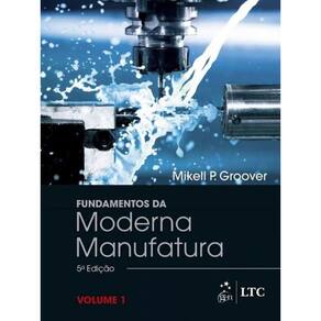 Fundamentos da Moderna Manufatura - Vol.1