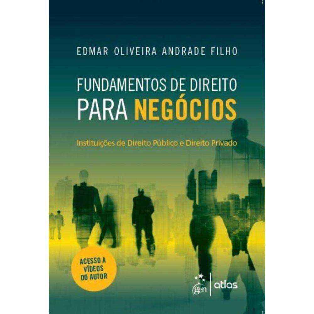 Fundamentos de Direito para Negócios - Instituições de Direito Público e Direito Privado