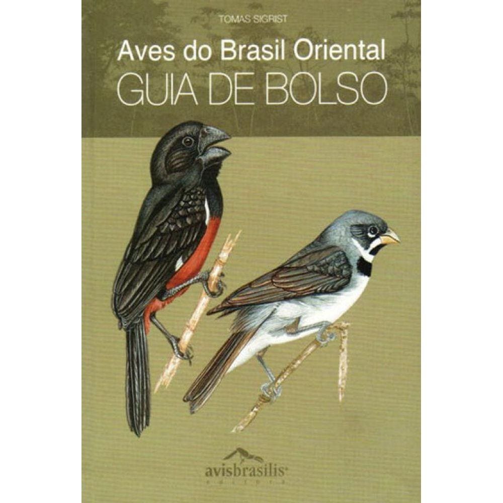 Aves Do Brasil Oriental- Guia De Bolso