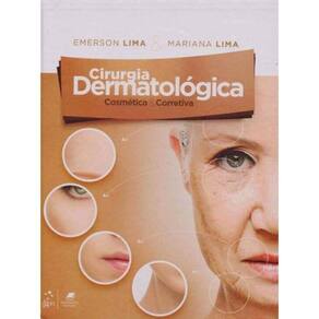 Cirurgia Dermatológica Cosmética & Corretiva--01ed/18