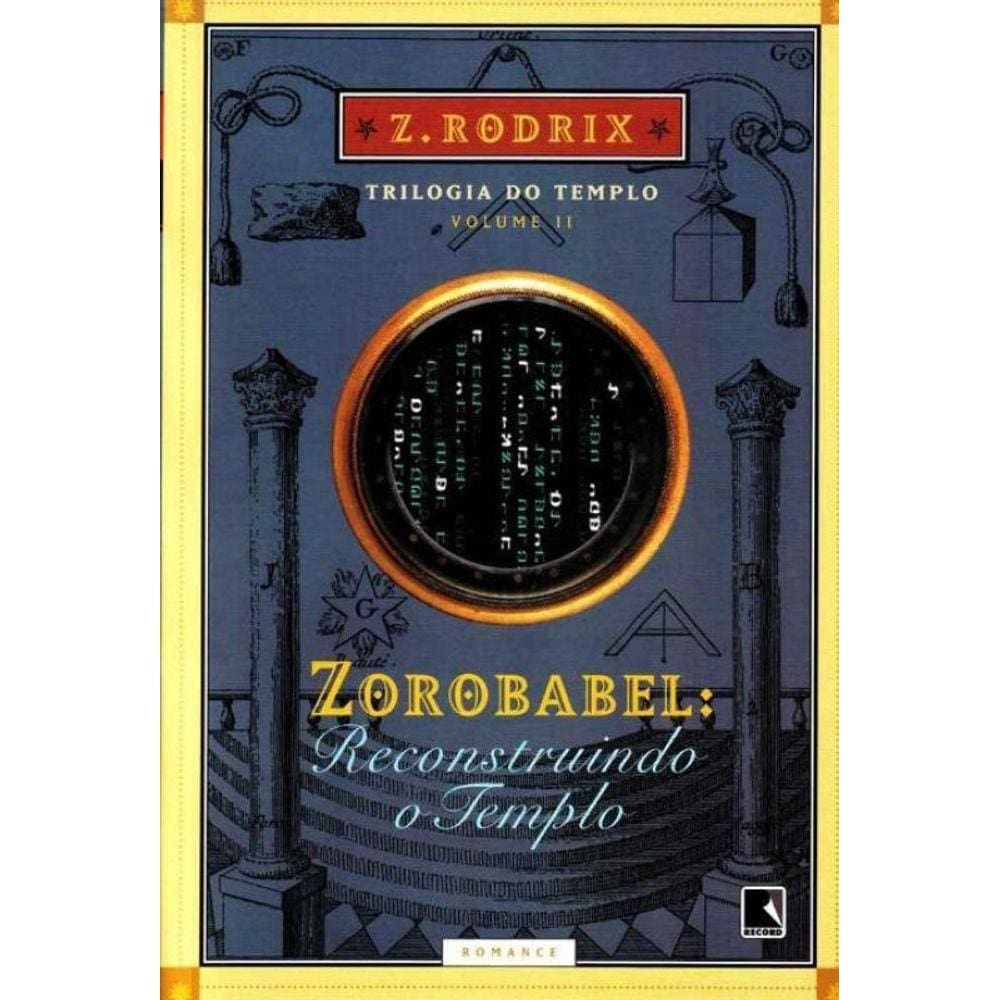 Zorobabel: Reconstruindo o Templo