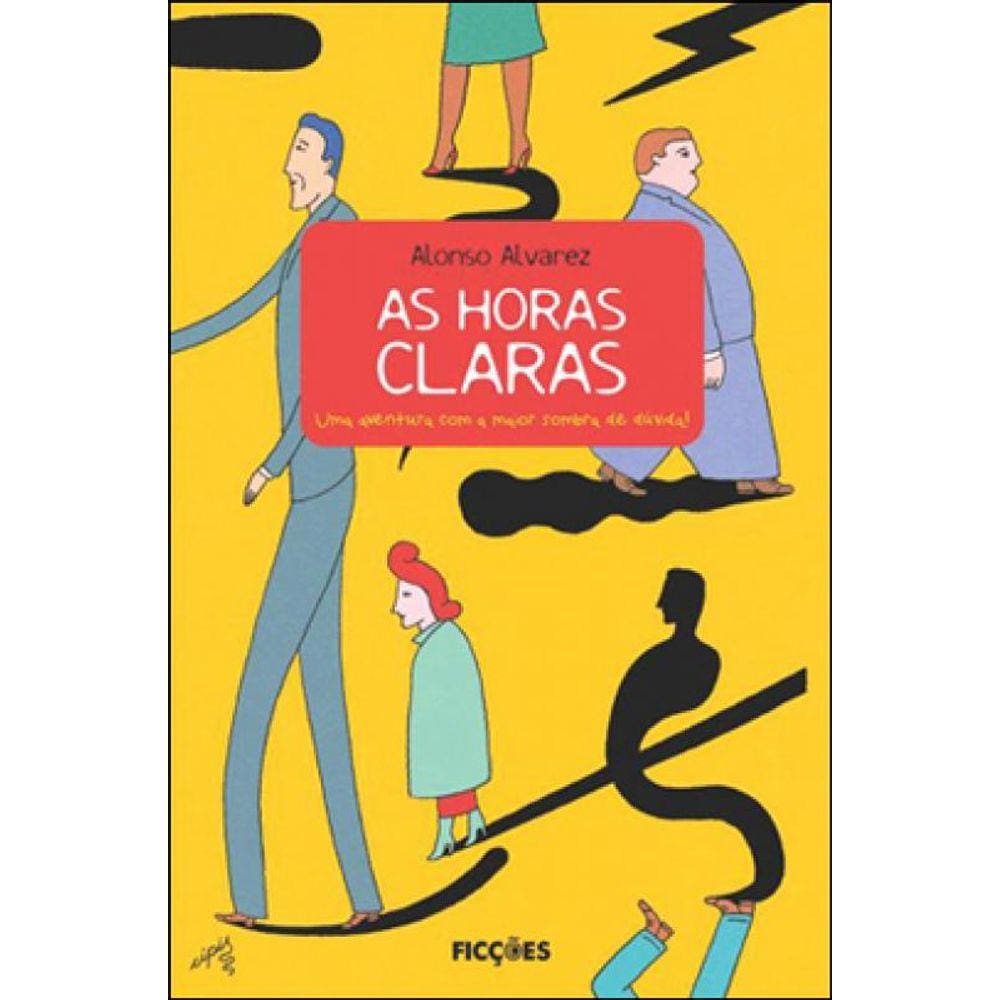 Horas Claras, As - Uma Aventura Com A Maior Sombra De Duvida