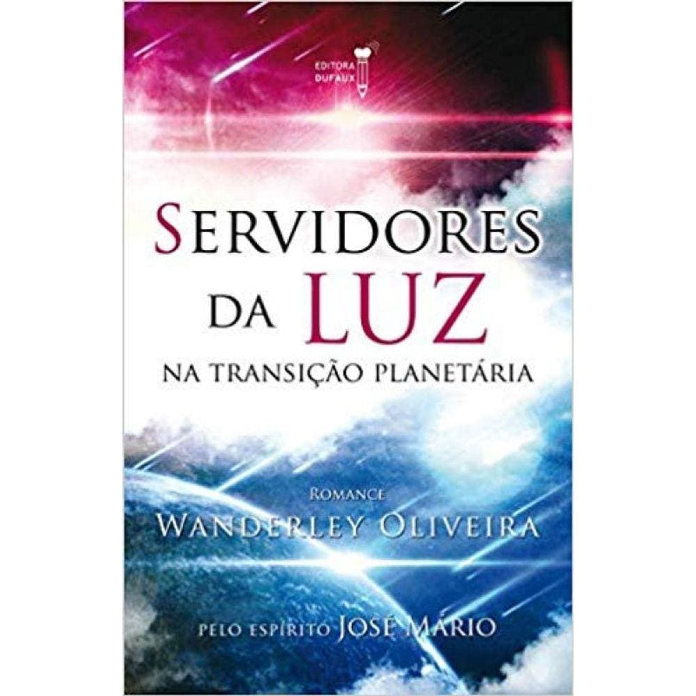 Servidores da Luz - na Transição Planetária