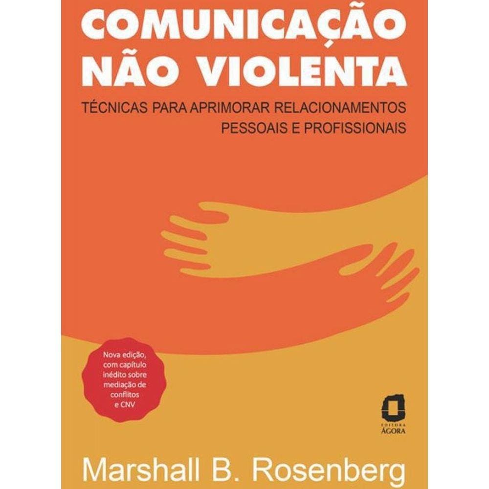 Livro Comunicação Não Violenta - Nova Edição: