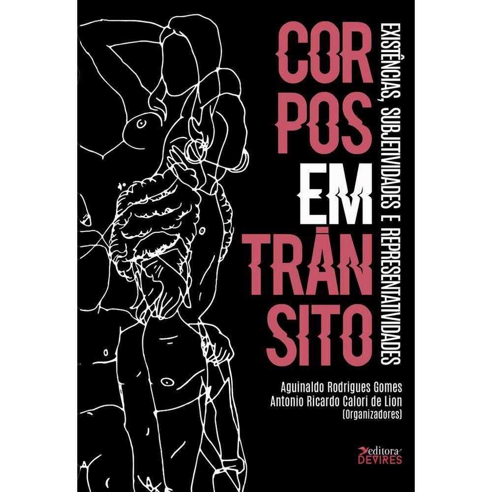 Corpos em Trânsito: Existências, subjetividades e representatividades