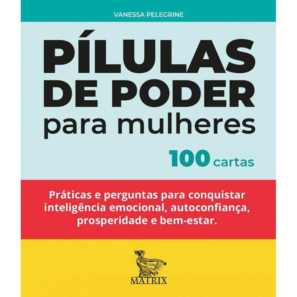 Pilulas De Poder Para Mulheres: Praticas E Pergunt