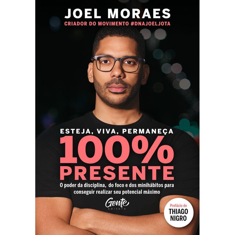Esteja, viva, permaneça 100% Presente