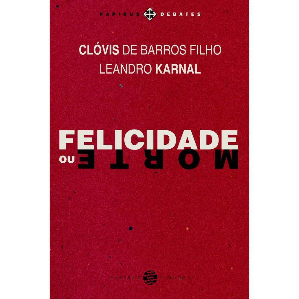 Felicidade ou morte