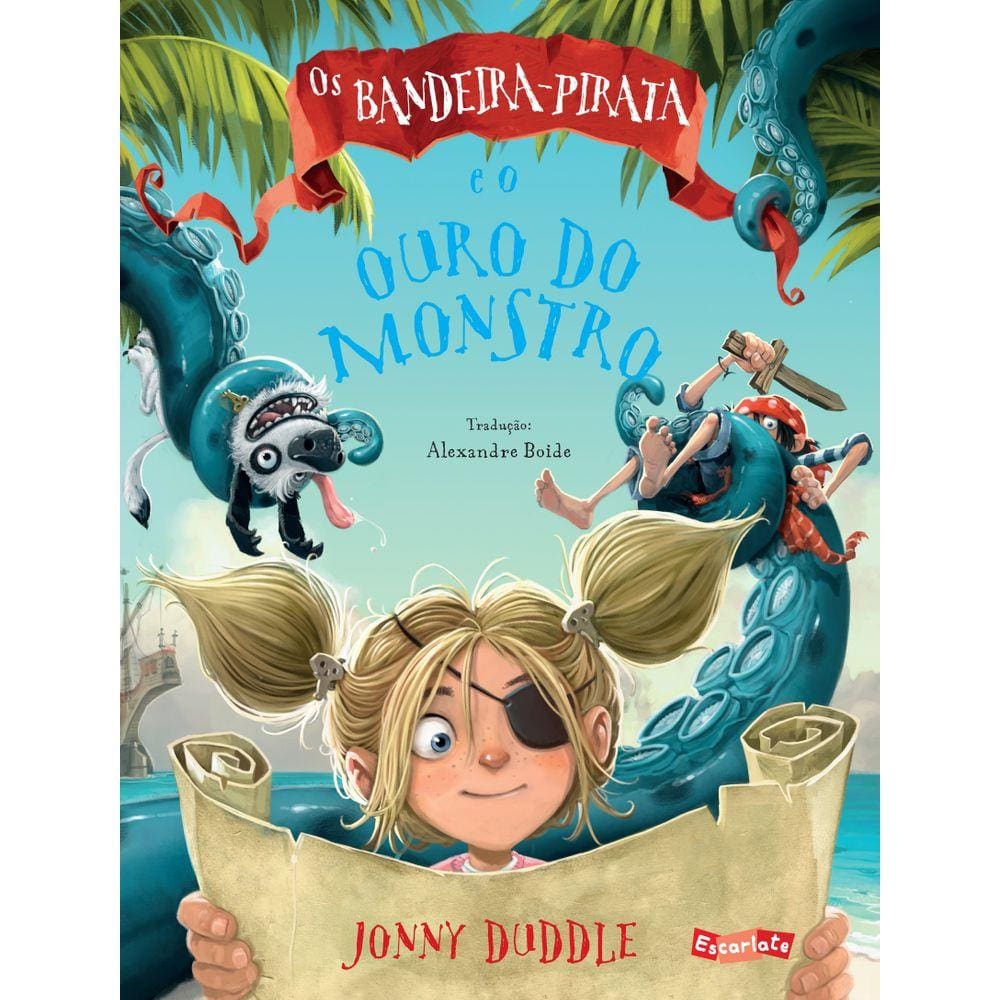 Os Bandeira-Pirata e o ouro do monstro