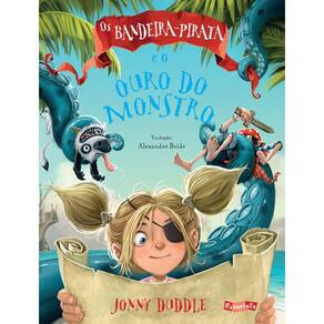 Os Bandeira-Pirata e o ouro do monstro