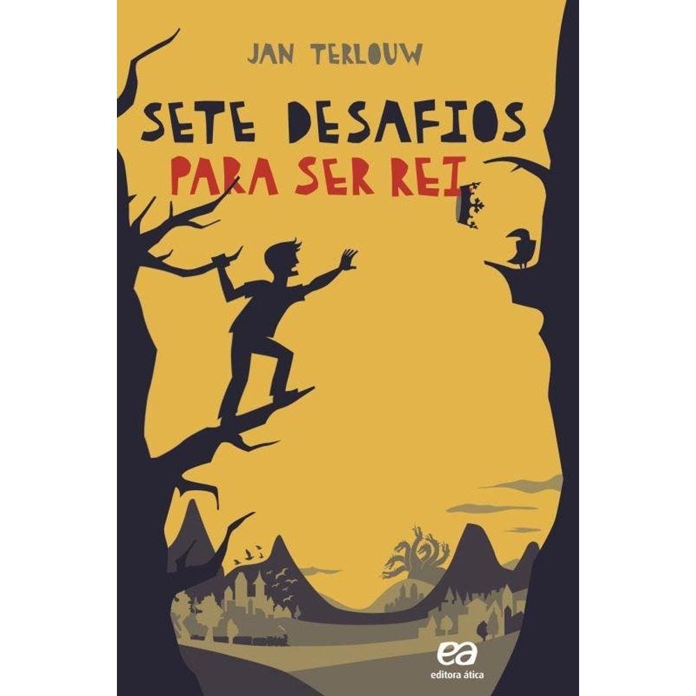 Sete desafios para ser rei