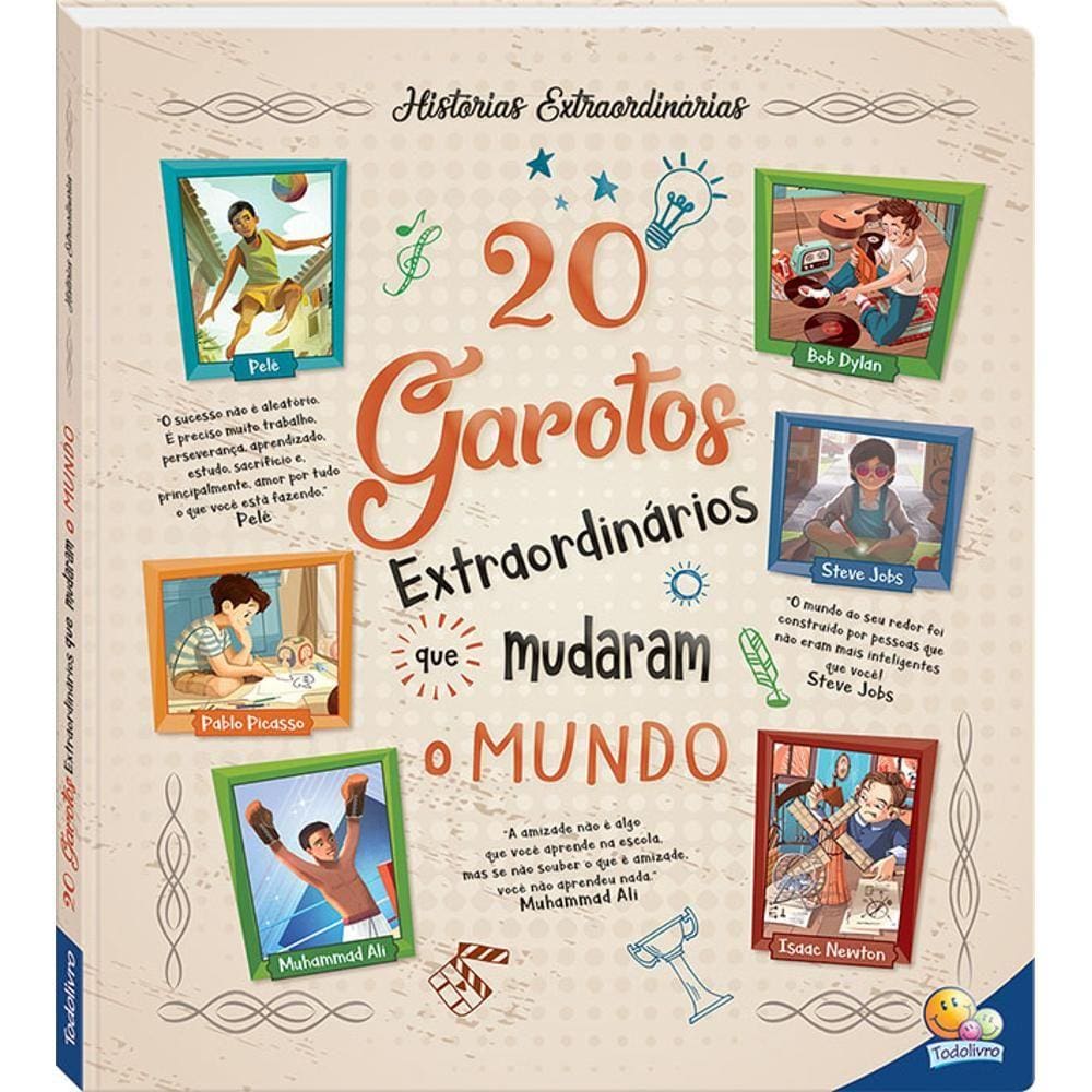 Histórias Extraordinárias: 20 Garotos Extraordinários Que Mudaram o Mundo