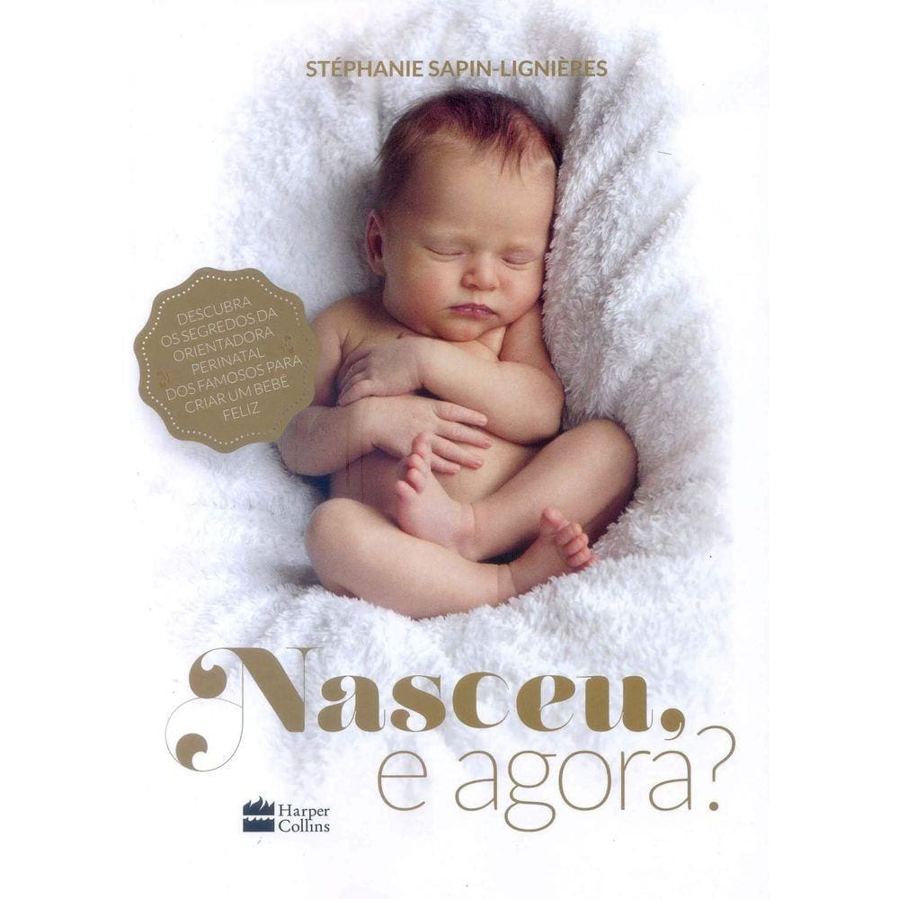 Nasceu, e agora?