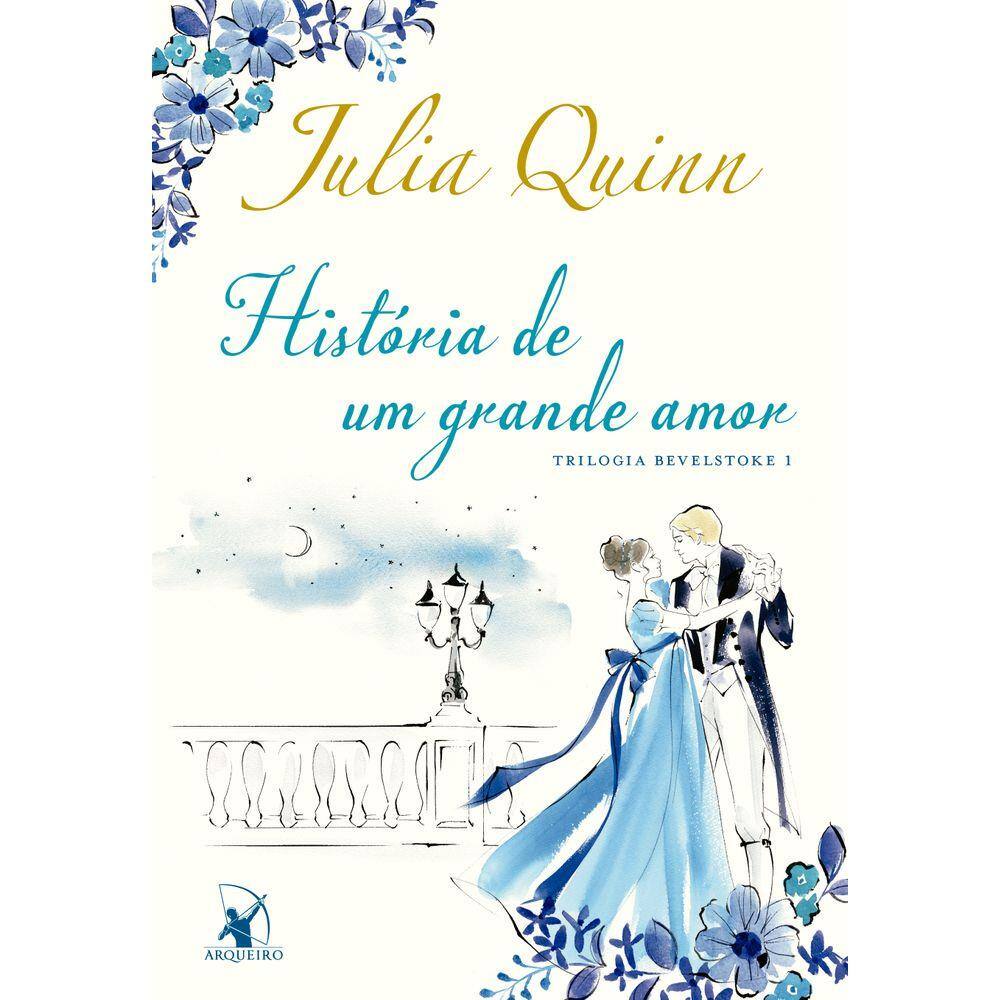 História de um Grande Amor (Trilogia Bevelstoke ? Livro 1)