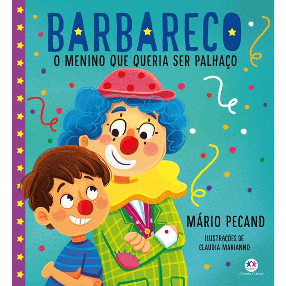 Barbareco - O menino que queria ser palhaço