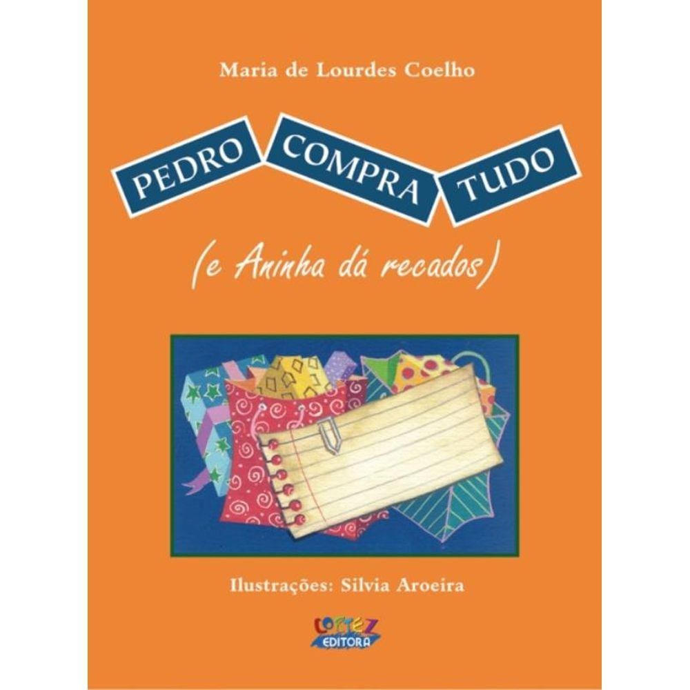 Pedro compra tudo (e Aninha dá recados)