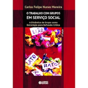 O Trabalho com Grupos em Serviço Social