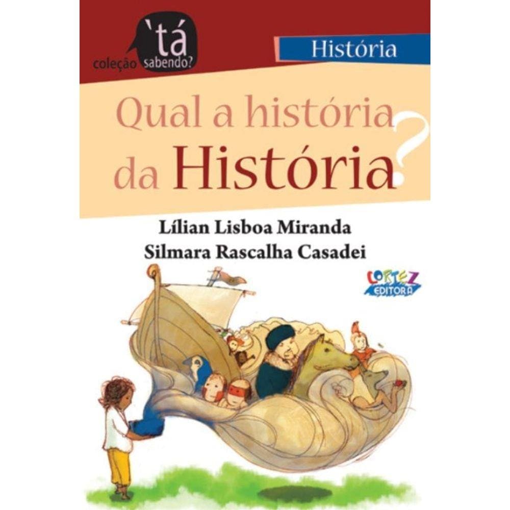 Qual a história da História?