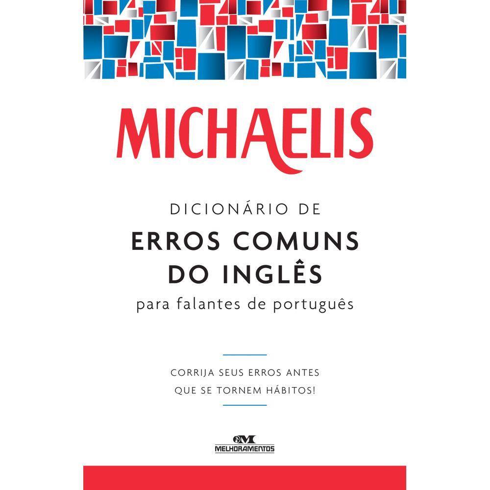 Michaelis dicionário de erros comuns do inglês para falantes do português
