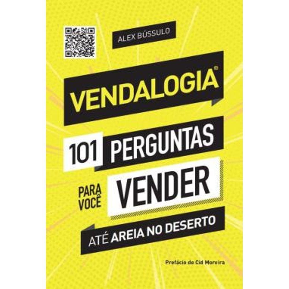 Vendalogia - 101 Perguntas para voce vender ate areia