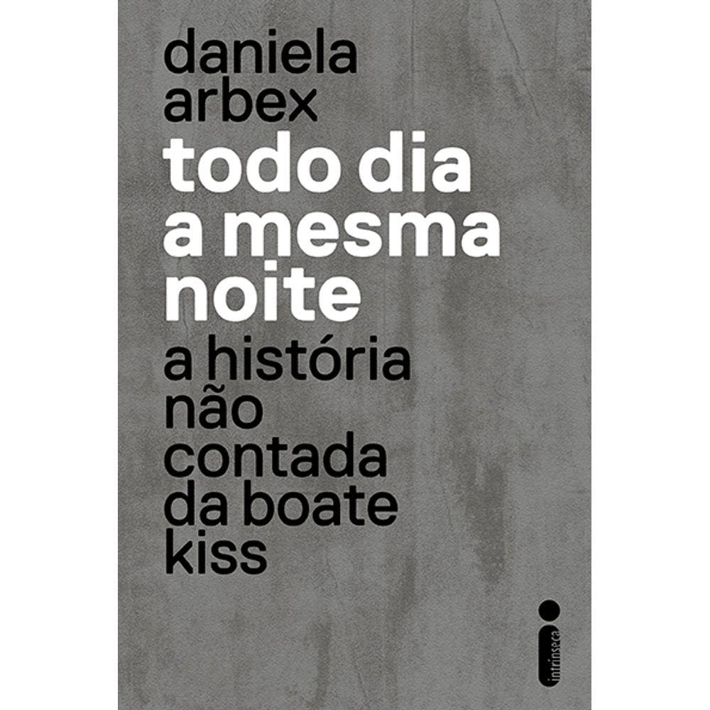 Todo dia a mesma noite
