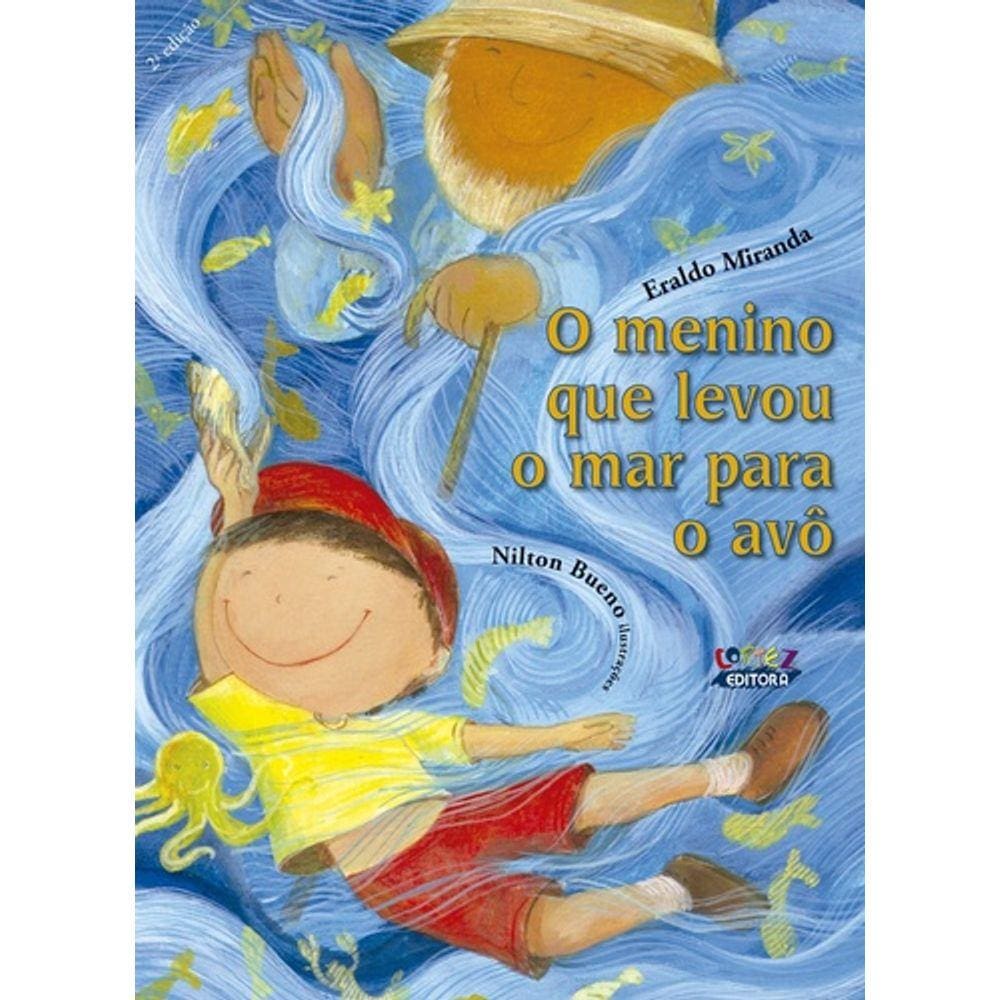 O menino que levou o mar para o avô