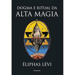 Dogma e Ritual da Alta Magia - Nova Edição