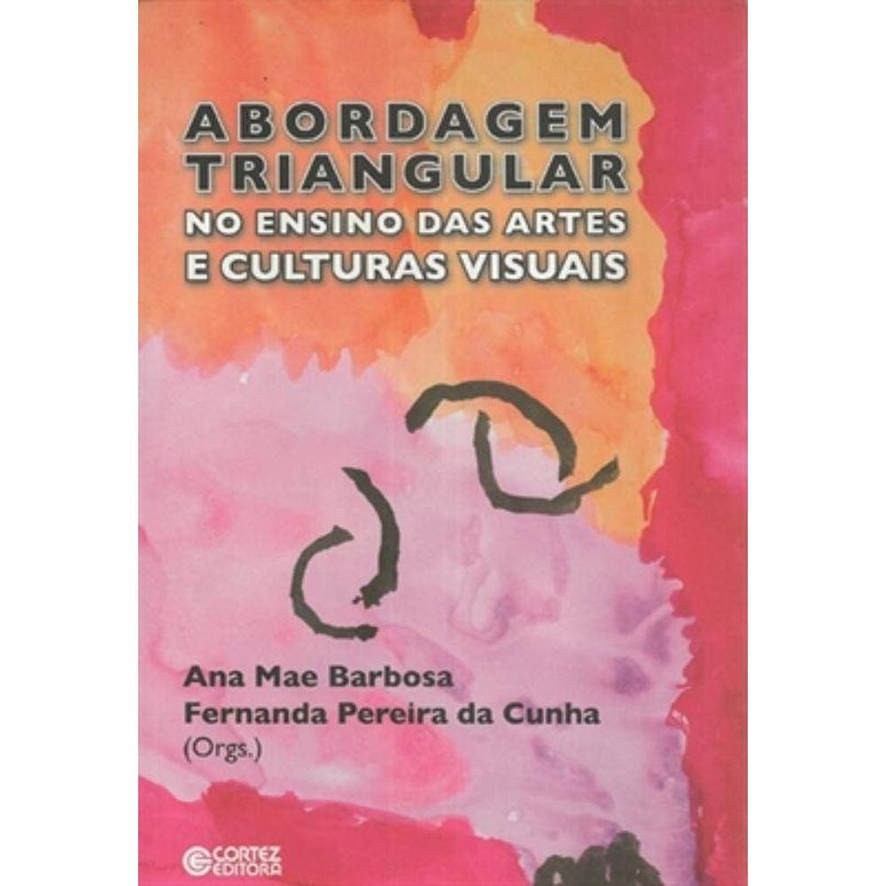 Abordagem triangular no ensino das artes e culturas visuais