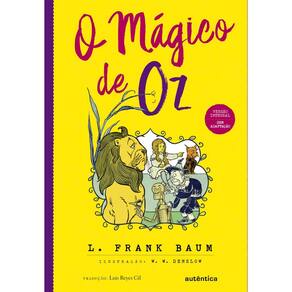 O Mágico de Oz - (Texto integral - Clássicos Autêntica)