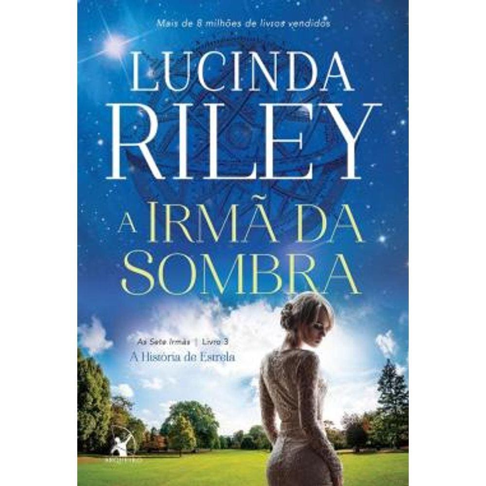A Irmã da Sombra As Sete Irmãs Vol.3
